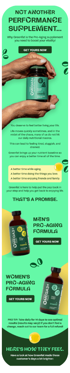 Bright green ad promoting Greenfat's pro-aging performance supplements for men and women. Hands hold bottles labeled “OMEGA 3+,” with benefits like better aging, energy, and daily balance listed below.