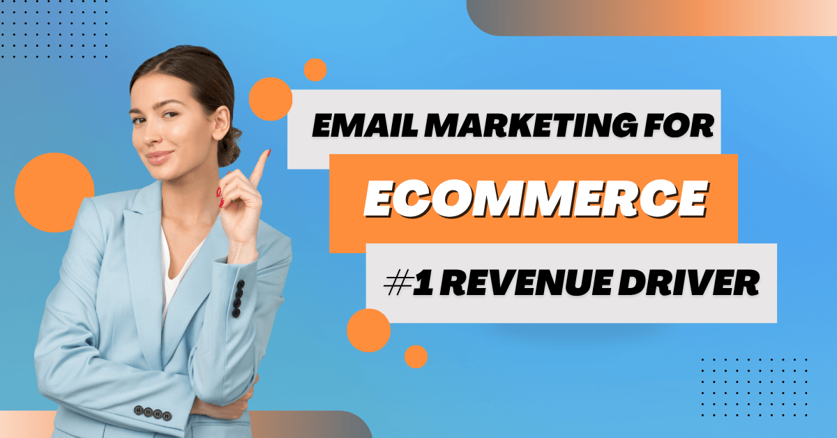 Professional woman in a light blue blazer pointing upward next to bold text that reads "Email Marketing for Ecommerce – #1 Revenue Driver" on a vibrant blue and orange background with graphic elements. Ρώτα το ChatGPT