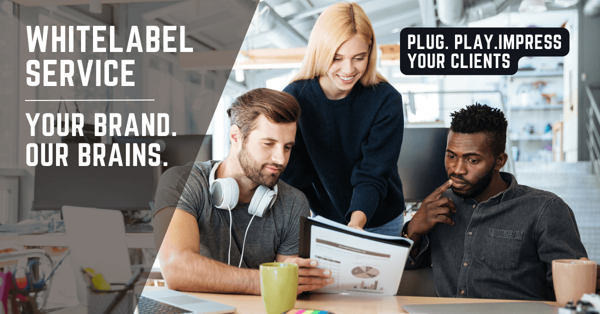 Three young professionals gathered around a table reviewing printed data charts in a modern office, with the text “Whitelabel Service: Your Brand. Our Brains.” and “Plug. Play. Impress Your Clients.” emphasizing collaborative business support.