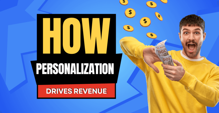 Promotional banner with bold yellow and white text reading "How Personalization Drives Revenue" against a bright blue background. A smiling man in a yellow sweater excitedly holds money while dollar coins float around him, visually emphasizing the profitability of personalization.