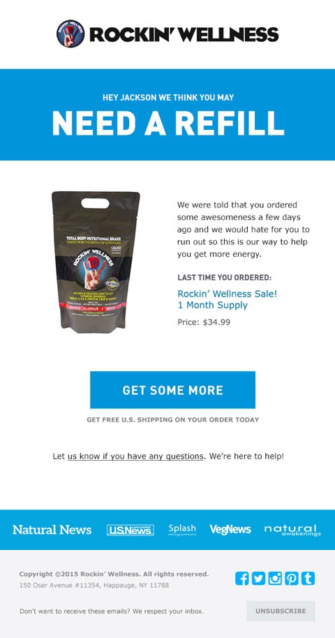 A refill reminder email from Rockin' Wellness with the headline "Need a Refill" and a product image of their 1-month nutritional shake supply priced at $34.99. This personalized message includes a reorder button and highlights free U.S. shipping, exemplifying a customer retention tactic used by an email marketing agency for ecommerce brands.